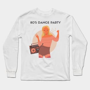 80's Dance Party Long Sleeve T-Shirt